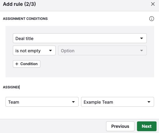 An automatic assignment rule that assigns every deal with a title to a team, round-robin